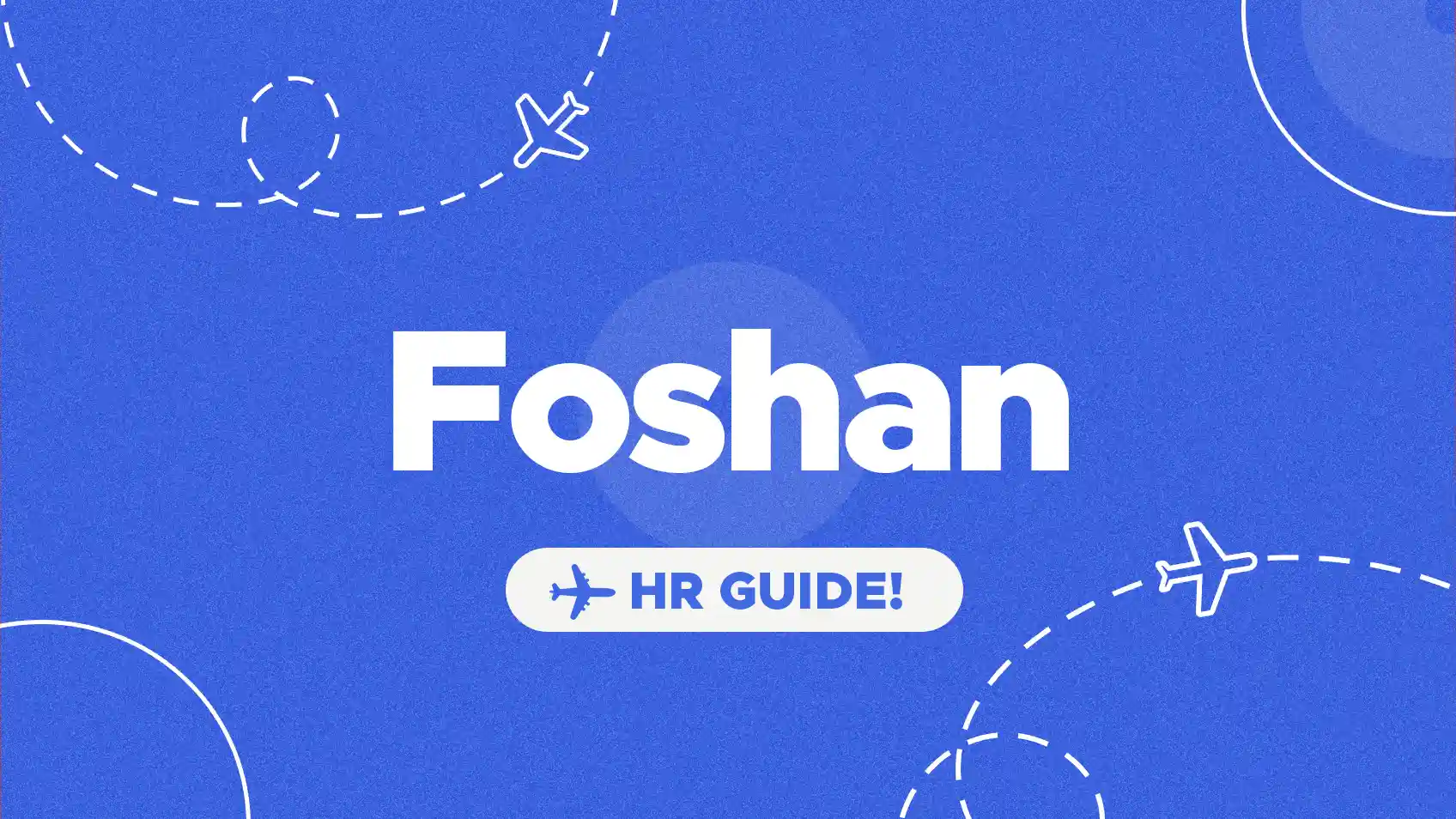 Foshan City Guide