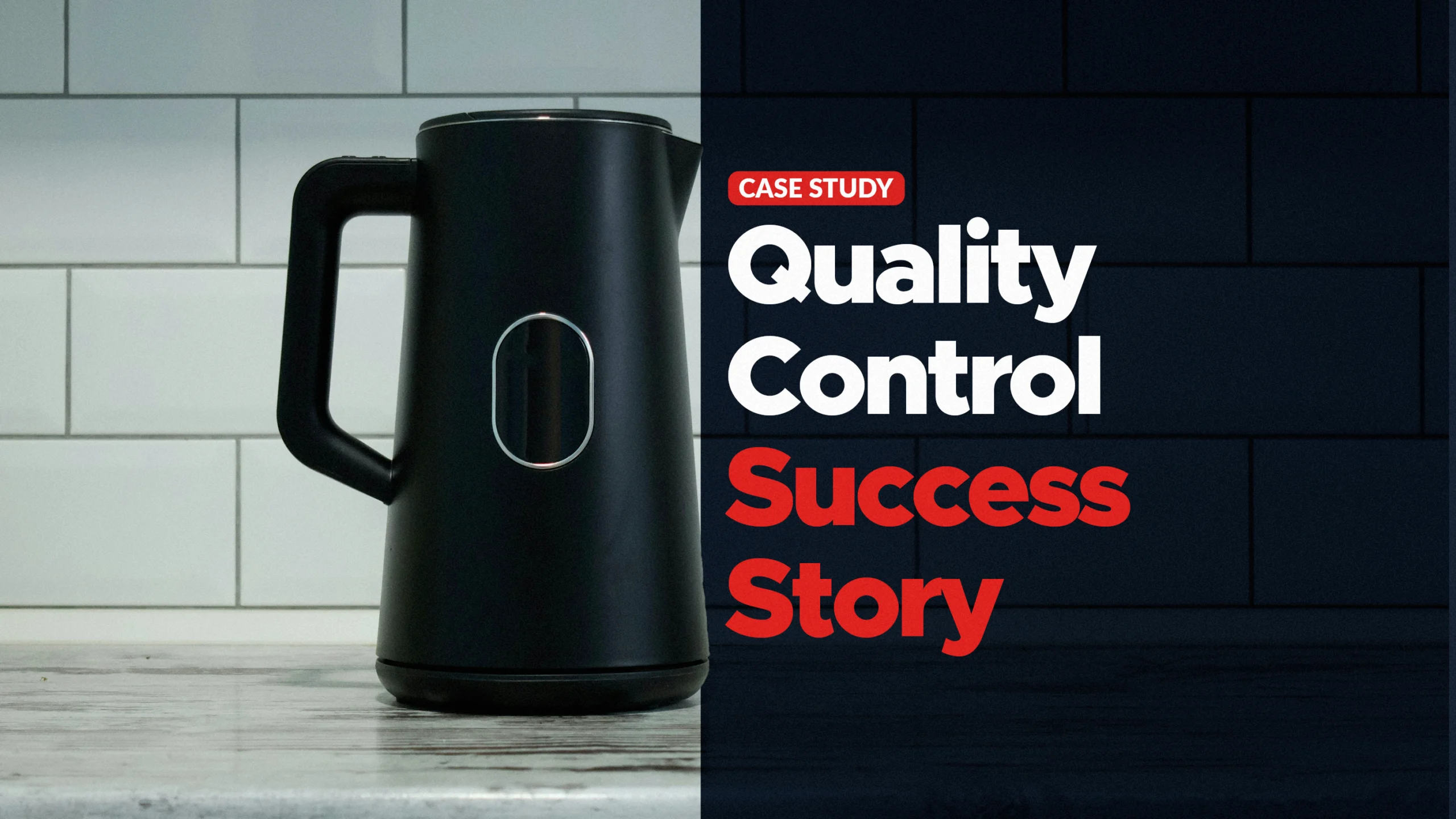 Quality Control Success Story
